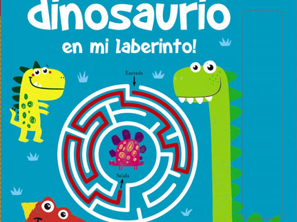 Laberintos Divertidos. ¡hay Un Dinosaurio En Mi Laberinto!