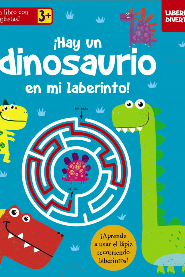 Laberintos Divertidos. ¡hay Un Dinosaurio En Mi Laberinto!