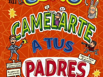 Cómo Camelarte A Tus Padres