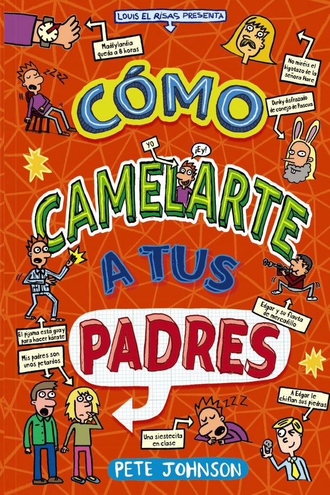 Cómo Camelarte A Tus Padres
