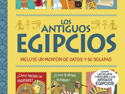 Los Antiguos Egipcios. ¡un Libro Con Solapas!