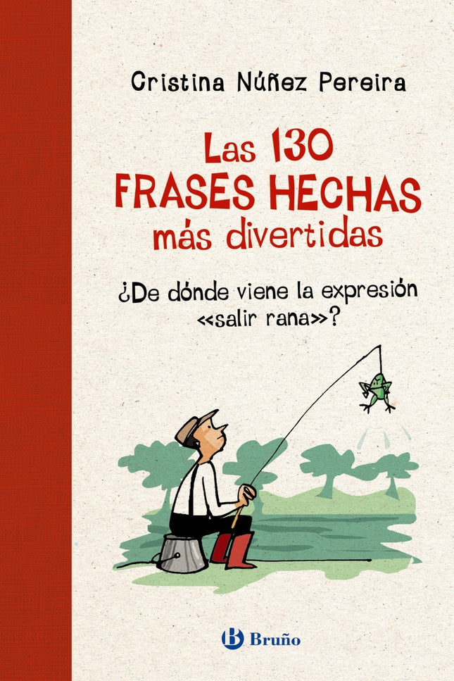 Las 130 Frases Hechas Más Divertidas
