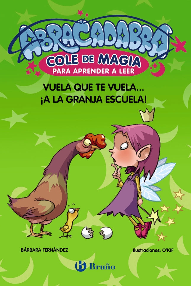 Abracadabra, Cole De Magia Para Aprender A Leer, 2. Vuela Que Te Vuela... ¡a La Granja Escuela!