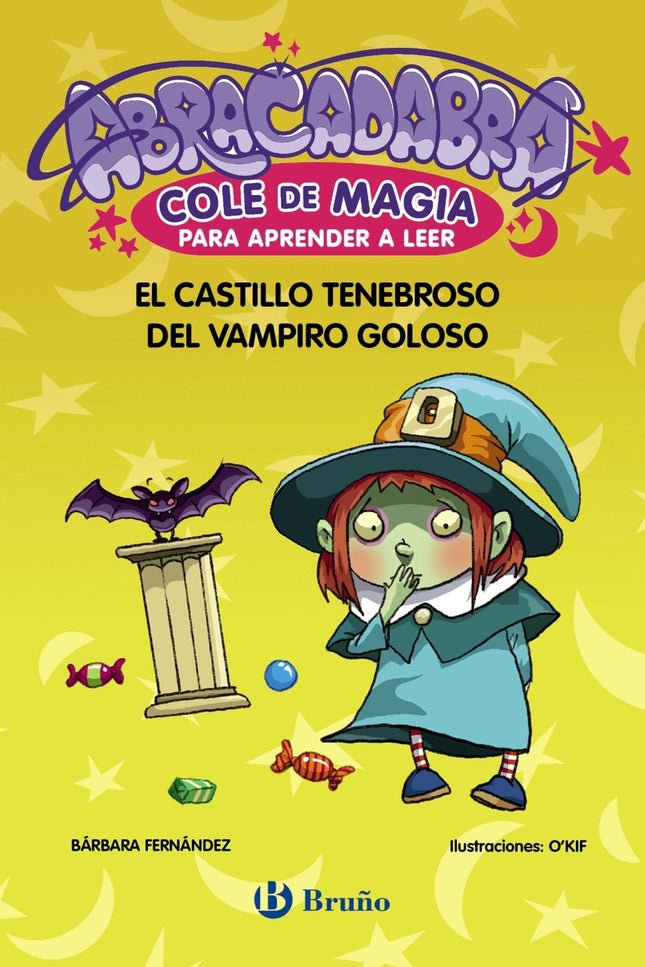 Abracadabra, Cole De Magia Para Aprender A Leer, 3. El Castillo Tenebroso Del Vampiro Goloso