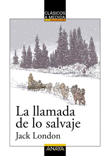 Libro La Llamada De Lo Salvaje: Alabada por crítica y público desde su publicación en 1903, nunca ha dejado de ser reimp