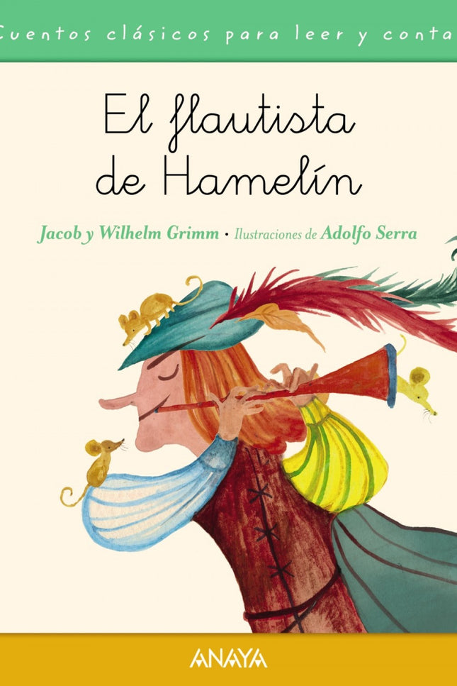 Libro El Flautista De Hamelin: Hace muchos años, a un pueblo llamado Hamelín llegaron miles de ratas. Un flautista se of