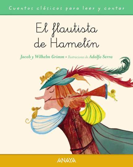 Libro El Flautista De Hamelin: Hace muchos años, a un pueblo llamado Hamelín llegaron miles de ratas. Un flautista se of
