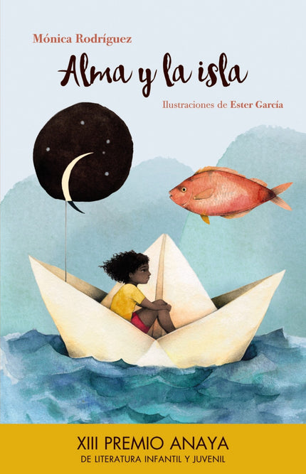 Libro Alma Y La Isla: Alma ha llegado del mar. Otto no entiende su idioma y, desde que está en su casa y le ha tenido qu