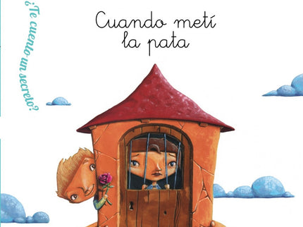 Libro Cuando Metí La Pata: Todas las noches una madre le cuenta un secreto a su hija. Algo que le ocurrió de pequeña y q
