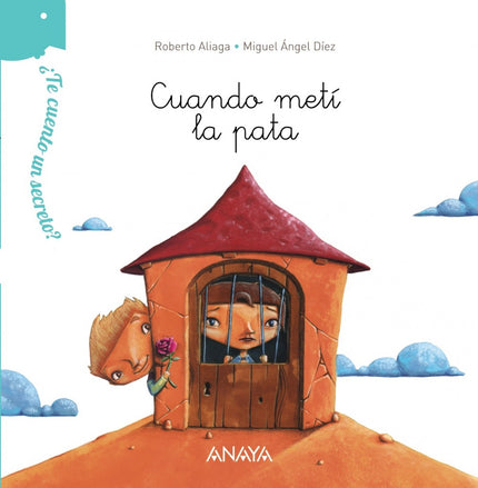 Libro Cuando Metí La Pata: Todas las noches una madre le cuenta un secreto a su hija. Algo que le ocurrió de pequeña y q