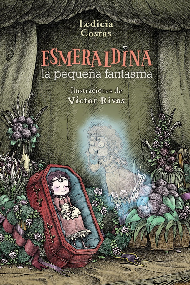 Libro Esmeraldina, La Pequeña Fantasma: Si crees que la muerte es el final, es porque no conoces a los fantasmas. La peq