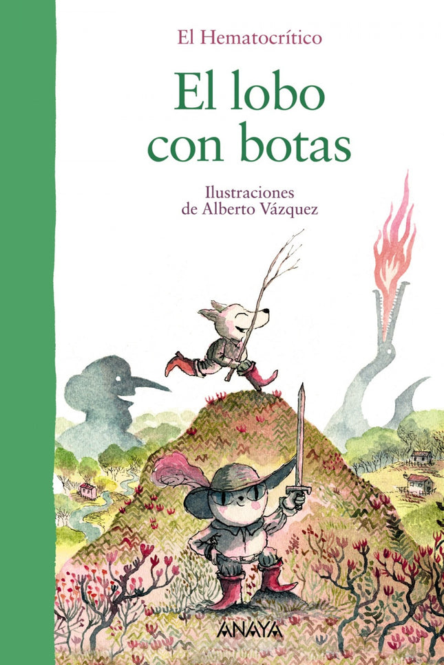 Libro El Lobo Con Botas: Lobito Feroz es el mayor admirador del Gato con Botas, la estrella infantil de moda. Quiere ves