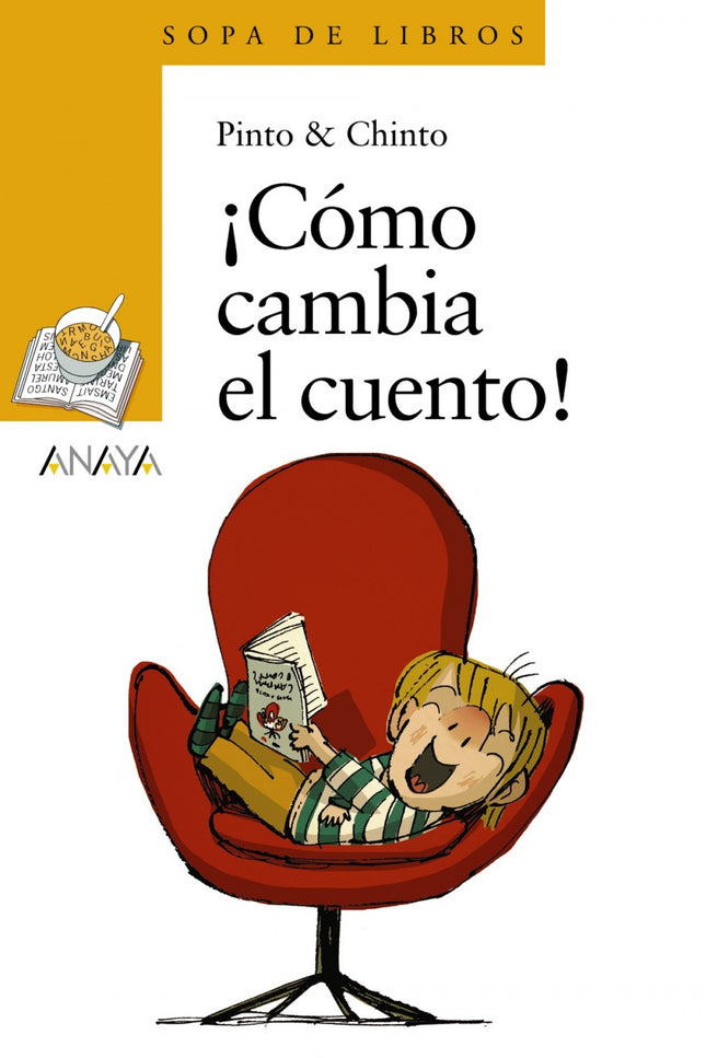 Libro ¡cómo Cambia El Cuento!: Versiones muy particulares de cuentos clásicos de Andersen, Perrault, los hermanos Grimm.