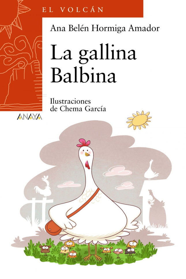 Libro La Gallina Balbina: En el gallinero todo el mundo está muy alterado porque las gallinas han empezado a poner huevo