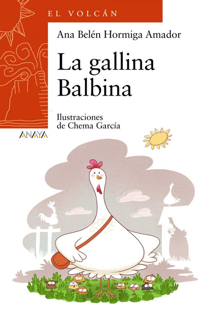 Libro La Gallina Balbina: En el gallinero todo el mundo está muy alterado porque las gallinas han empezado a poner huevo