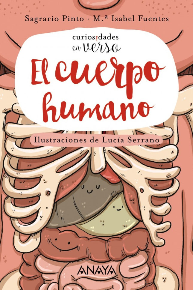 Libro Curiosidades En Verso. El Cuerpo Humano: Versos sencillos y ocurrentes nos desvelan curiosidades del cuerpo humano