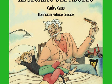 Libro El Secreto Del Abuelo: María y Miguel disfrutan de los cuentos que su abuelo Nicolás inventa para ellos cuando los