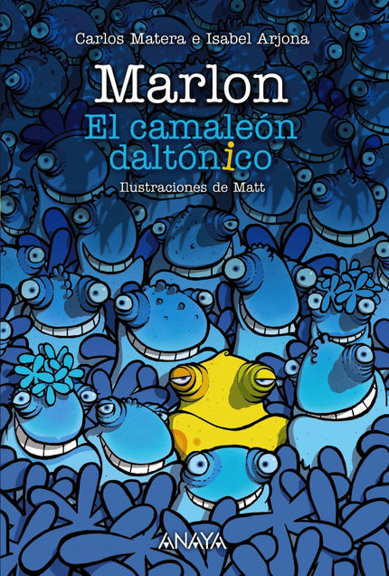 Libro Marlon.el Camaleón Daltónico: Si eres camaleón y daltónico, tienes un problema. Eso le sucede a Marlon, confunde l