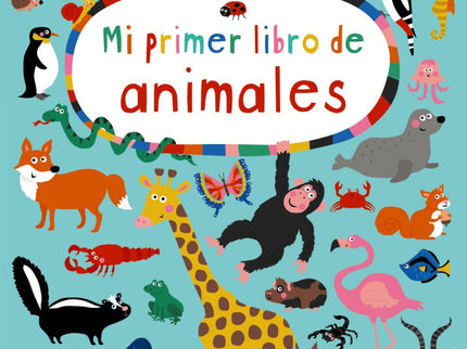 Libro Mi Primer Libro De Animales: íUn precioso libro lleno de animales agrupados de forma divertida!  ¿Cuál hace mucho 
