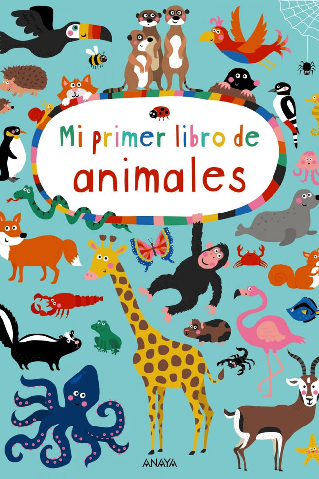 Libro Mi Primer Libro De Animales: íUn precioso libro lleno de animales agrupados de forma divertida!  ¿Cuál hace mucho 
