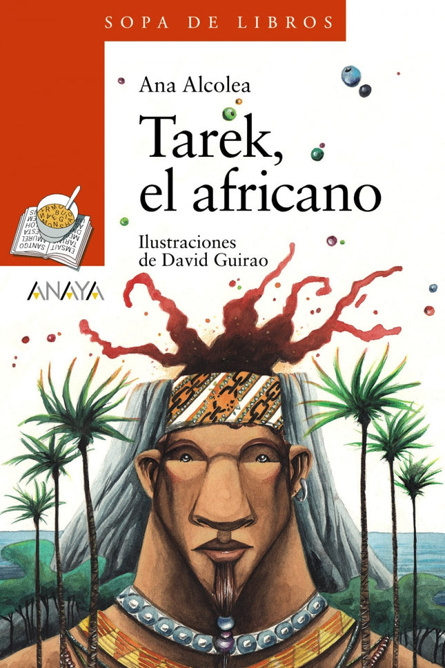 Libro Tarek, El Africano: Un abuelo se dispone a contarle una historia a sus nietos. Una leyenda del pasado remoto de la
