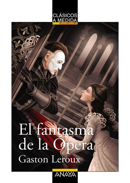 Libro El Fantasma De La ópera: En los sótanos de la Ópera de París se esconde un misterioso personaje que oculta su rost