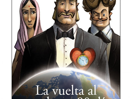 Libro La Vuelta Al Mundo En 80 Días: Phileas Fogg ha apostado una gran suma de dinero a que es capaz de dar la vuelta al