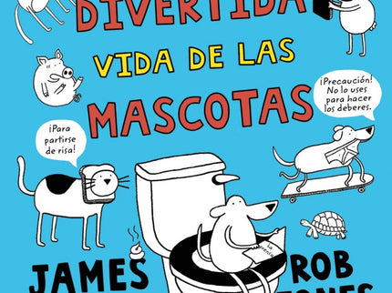 Libro La Divertida Vida De Las Mascotas: íPara partirse de risa! íPRECAUCIÓN!