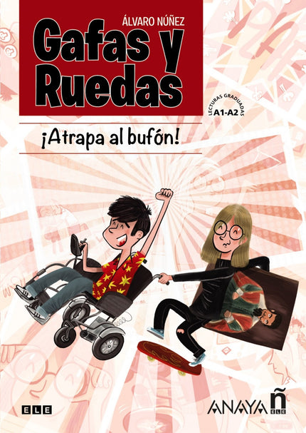 Portada del libro Gafas Y Ruedas. ¡atrapa Al Bufón!