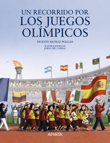 Libro Un Recorrido Por Los Juegos Olímpicos: Conoce la historia de los Juegos Olímpicos y de sus protagonistas.Los Juegos Olímpicos comenzaron en la antigua Grecia. Cada cuatro años, los griegos encendían la antorcha olímpica en la ciudad de Olimpia.