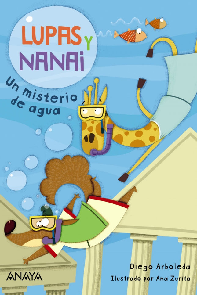 Libro Lupas Y Nanai. Un Misterio De Agua: Acompaña a Lupas y Nanai en este libro repleto de humor y disparatadas sorpresas. El lobo cuenta con su imaginación y sus extrañas lupas;la jirafa, con su inteligencia y su audacia.