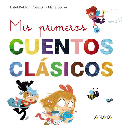 Libro Mis Primeros Cuentos Clásicos: Cuentos clásicos para leer solo o acompañado, en letra mayúscula y letra ligada, para los que empiezan a leer. Una forma secilla de ir  despegando en la aventura lectora.Diez cuentos clásicos adaptados para primeros lectores.