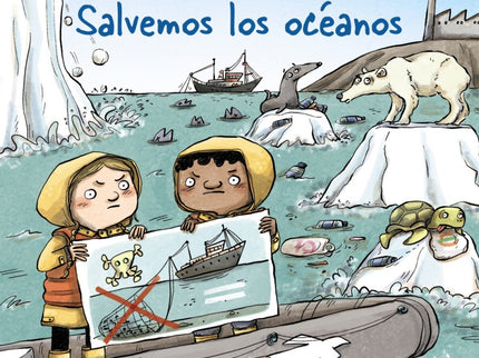 Libro Salvemos Los Océanos: Una colección dedicada a los objetivos de la Agenda 2030 de Naciones Unidas para un desarrollo sostenible. ¿Sabías que los océanos ocupan las tres cuartas partes de la superficie de nuestro planeta, y que son fundamentales para que la Tierra sea habitable?