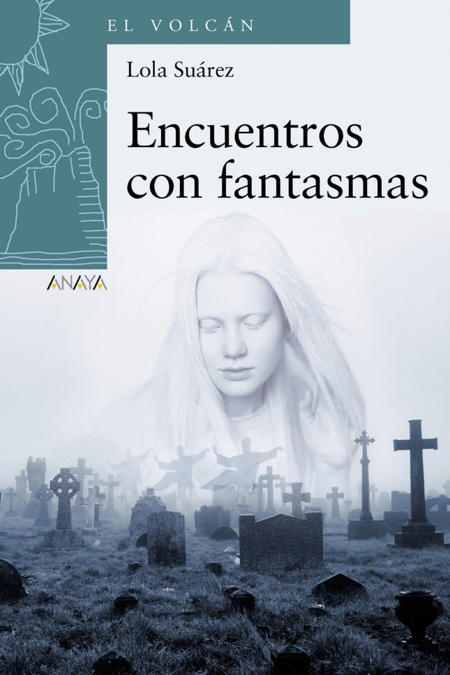 Libro Encuentros Con Fantasmas: Tres encuentros imposibles con seres venidos del más allá. Tres historias de fantasmas, tres encuentros con lo desconocido y lo extraño.