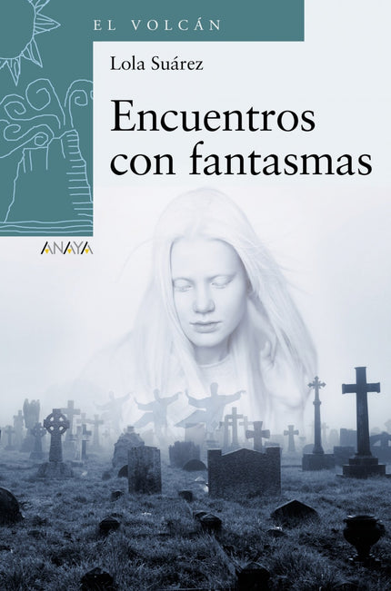 Libro Encuentros Con Fantasmas: Tres encuentros imposibles con seres venidos del más allá. Tres historias de fantasmas, tres encuentros con lo desconocido y lo extraño.