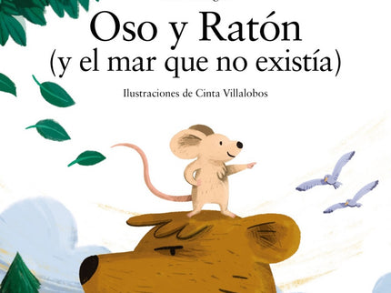 Libro Oso Y Ratón: Ser amigos no significa estar siempre de acuerdo en todo. Oso y Ratón eran grandes amigos, vivían juntos en el bosque y no necesitaban nada más.