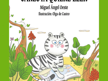Libro Carlota Quiere Leer: La historia de una tigresa con muchas ganas de aprender.A los tigres, desde que son cachorros, se les enseña a asustar, a rugir y a poner poses amenazantes, pero Carlota no se divierte con eso.Ella solo quiere aprender a leer y disfrutar de las fantásticas historias que encierran los libros, algo que le provocará más de un problema con el resto de la manada.