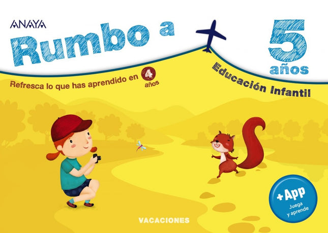 Libro Rumbo A... 5 Años.: Refresca lo que has aprendido en 4 años y acompaña a Ana y a Pim en sus vacaciones al lago mientras te preparas para el próximo curso con este cuaderno que, además, incluye un código para acceder gratuitamente a una aplicación educativa para aprender matemáticas, lengua o lógica de una manera divertida.