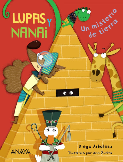 Libro Lupas Y Nanai. Un Misterio De Tierra: Acompaña a Lupas y Nanai en este libro repleto de humor y disparatadas sorpresas. El lobo cuenta con su imaginación y sus extrañas lupas;la jirafa, con su inteligencia y su audacia.
