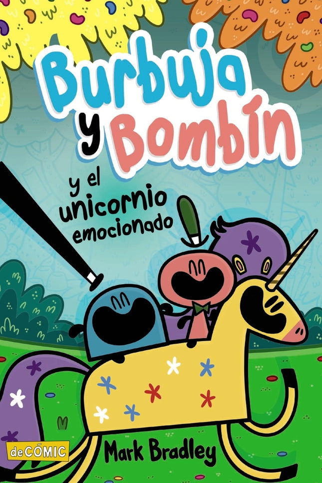 Burbuja Y Bombín Y El Unicornio Emocionado