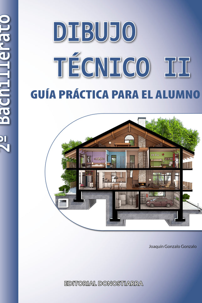 Dibujo Técnico Ii: 2º Bachillerato. Guía Práctica Para El Alumno.