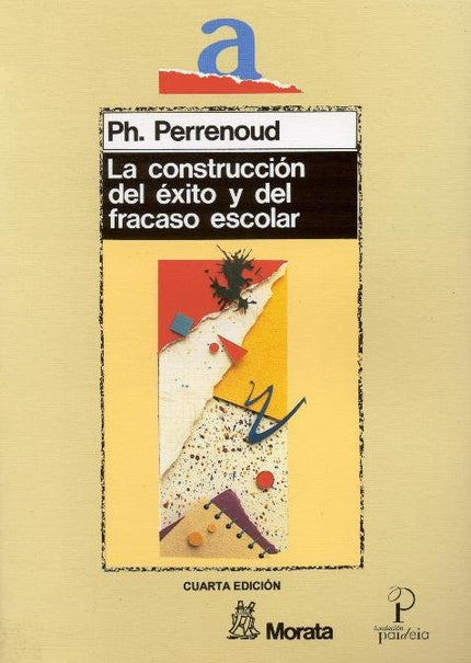 La construcción del éxito y del fracaso escolar - Philippe Perrenoud - Tapa blanda