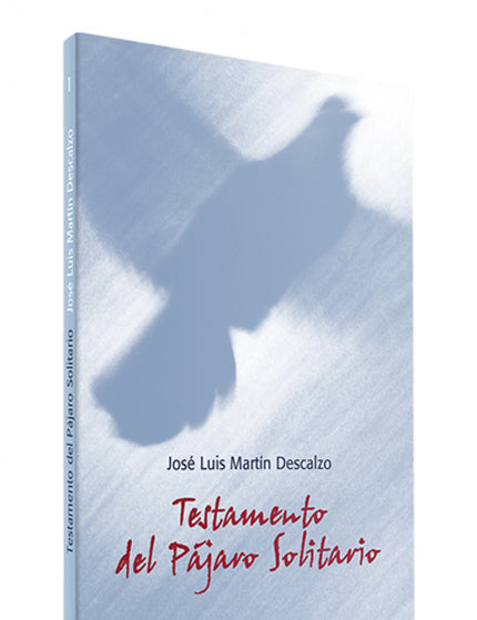 Libro Testamento Del Pájaro Solitario: Testamento del pájaro solitario. . . En este libro el autor mantiene una visión p