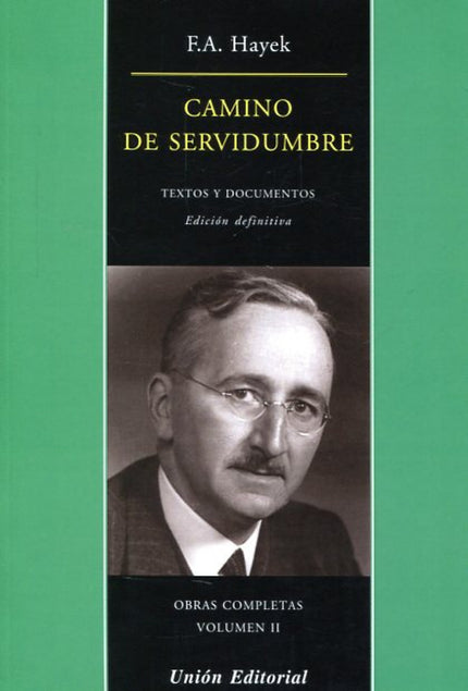 Libro Camino De Servidumbre: Obra clásica de filosofía política, de historia intelectual y cultural y de economía, Camin
