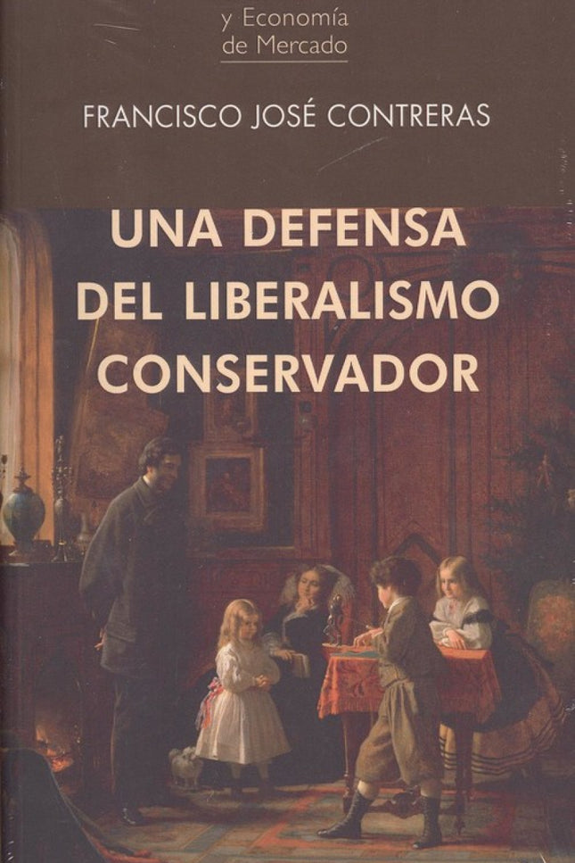 Portada del libro Una Defensa Del Liberalismo Conservador
