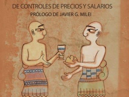 Libro 4000 Años De Controles De Precios Y Salarios: Esta obra constituye un valioso y oportuno aporte tanto para nuestro conocimiento como para el debate sobre cómo no combatir a la inflación. A pesar de los ejemplos que brinda la historia, muchos gobiernos y funcionarios públicos sostienen que el control de precios es una medida efectiva para controlar la inflación.
