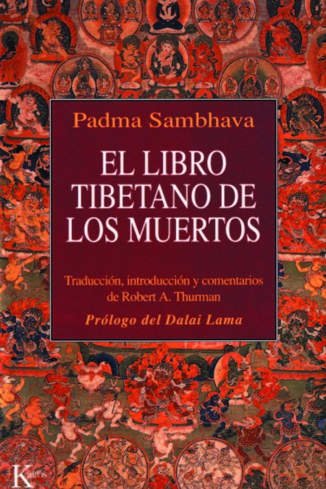 Libro El Libro Tibetano De Los Muertos: Compuesto en el siglo VIII y atribuido a Padma Sambhava, el legendario introduct