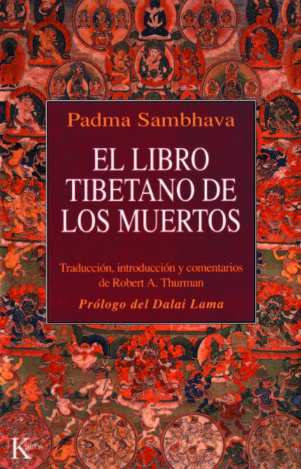 Libro El Libro Tibetano De Los Muertos: Compuesto en el siglo VIII y atribuido a Padma Sambhava, el legendario introduct
