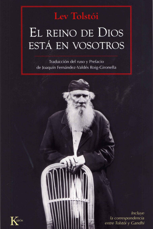 Libro El Reino De Dios Está En Vosotros: Lev Tolstói, para quien la no resistencia constituye la esencia del cristianism