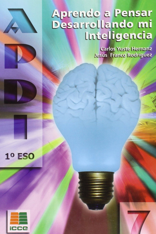 Libro Aprendo A Pensar 7. Desarrollando Mi Inteligencia: Del nivel 0 (Infantil) al 8 (2º de ESO), esta colección es un c